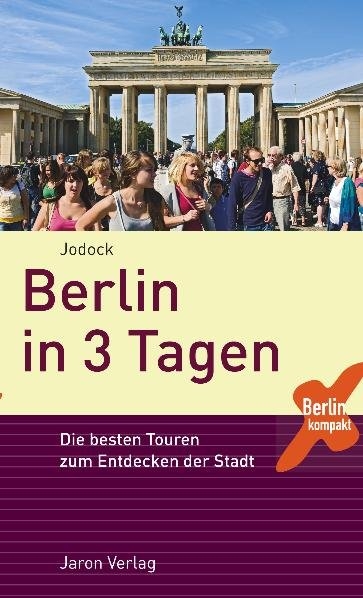 Berlin in 3 Tagen -  Jodock