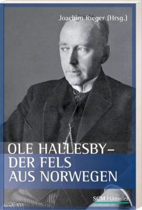 Ole Hallesby - der Fels aus Norwegen - 