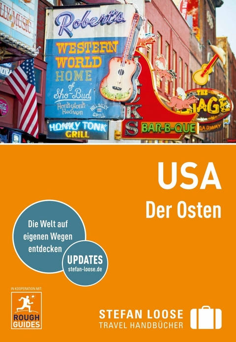 Stefan Loose Reiseführer E-Book USA, Der Osten - Nick Edwards, Charles Hodgkins, Steven Horak, Stephen Keeling, Greg Ward, Max Grinnell, Sarah Hull, Todd Obolsky, Andrew Rosenberg, Claus Vogel