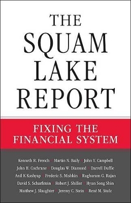 The Squam Lake Report - Kenneth R. French, Martin N. Baily, John Y. Campbell, John H. Cochrane, Douglas W. Diamond