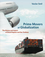 Prime Movers of Globalization - Vaclav Smil