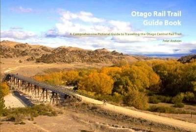 Otago Rail Trail Guide Book - 