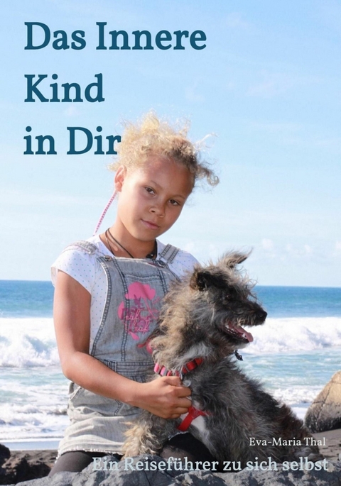 Das Innere Kind in Dir - Eva-Maria Thal