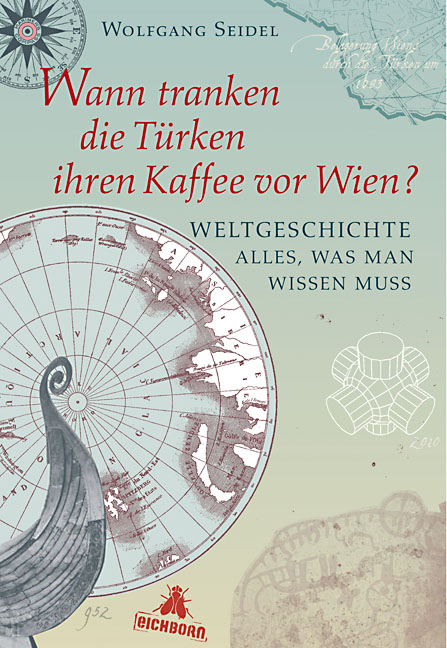 Wann tranken die Türken ihren Kaffee vor Wien? - Wolfgang Seidel