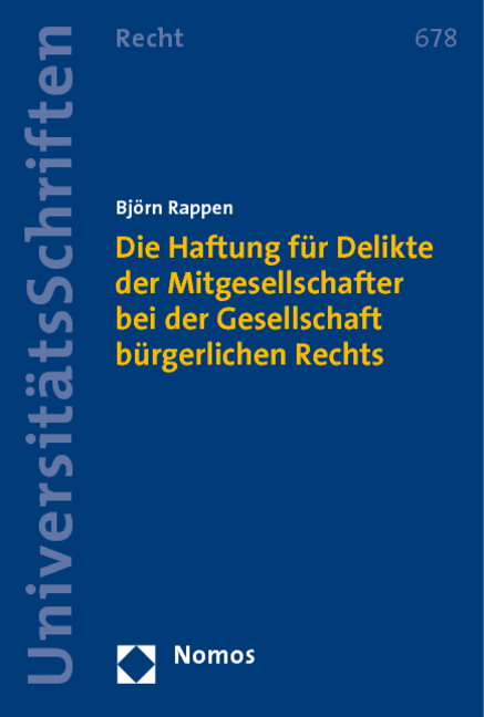 Die Haftung für Delikte der Mitgesellschafter bei der Gesellschaft bürgerlichen Rechts - Björn Rappen