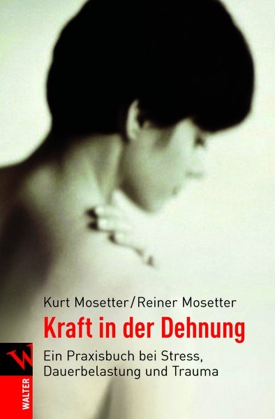 Kraft in der Dehnung - Kurt Mosetter