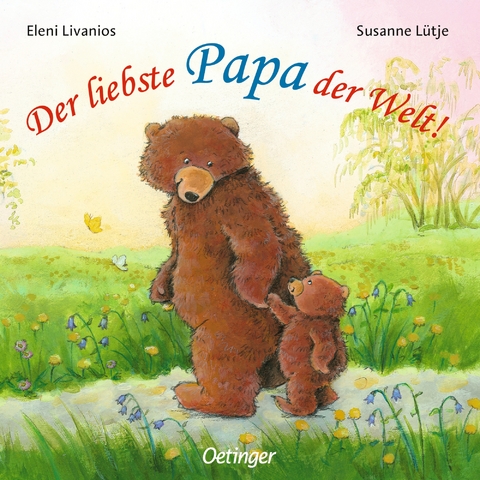 Der liebste Papa der Welt! - Susanne Lütje