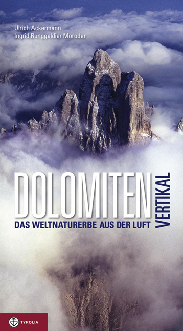 Dolomiten vertikal - Ingrid Runggaldier Moroder