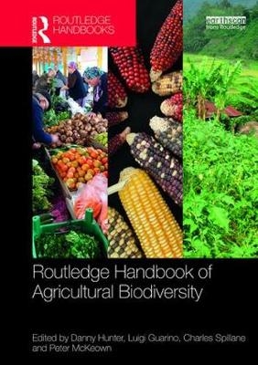 Routledge Handbook of Agricultural Biodiversity - 