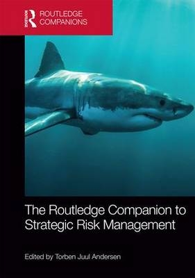 The Routledge Companion to Strategic Risk Management - 