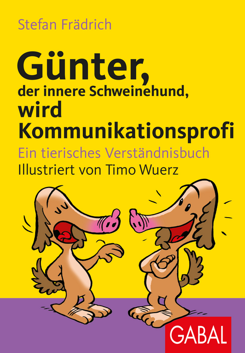 Günter, der innere Schweinehund, wird Kommunikationsprofi - Stefan Frädrich