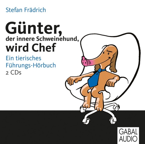 Günter, der innere Schweinehund, wird Chef - Stefan Frädrich