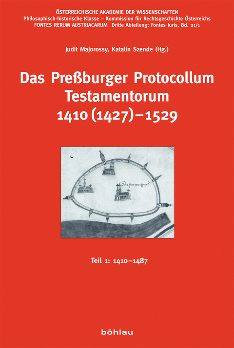 Das Preßburger Protocollum Testamentorum 1410 (1427)-1529 - 