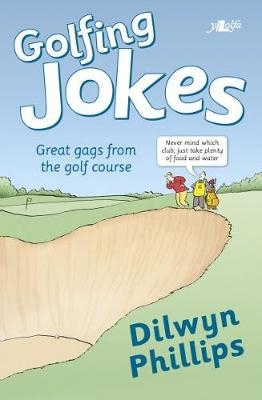 Golfing Jokes - Dilwyn Phillips