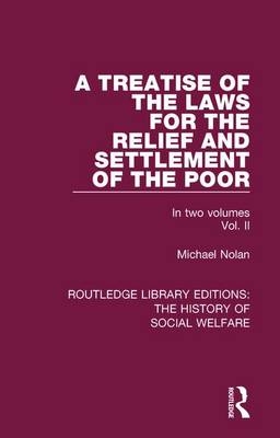 Treatise of the Laws for the Relief and Settlement of the Poor -  Michael Nolan