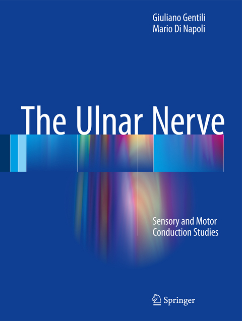 The Ulnar Nerve - Giuliano Gentili, Mario Di Napoli