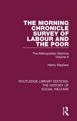 Morning Chronicle Survey of Labour and the Poor -  Henry Mayhew