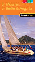 Fodor's in Focus St Maarten, St Barth & Anguilla -  Fodor Travel Publications