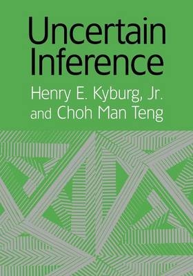 Uncertain Inference - Jr Kyburg  Henry E., Choh Man Teng