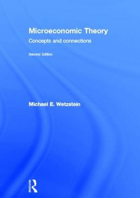 Microeconomic Theory second edition -  Michael Wetzstein