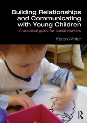 Building Relationships and Communicating with Young Children - Karen Winter