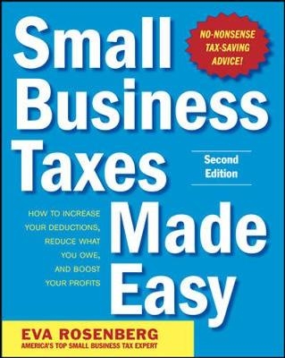 Small Business Taxes Made Easy - Eva Rosenberg