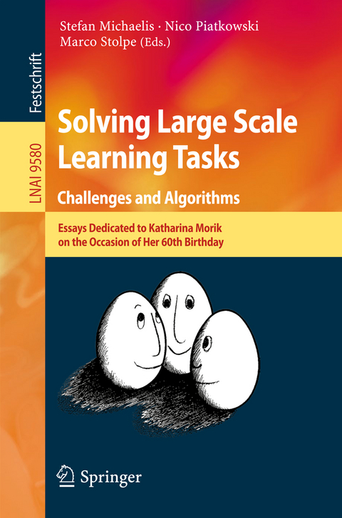 Solving Large Scale Learning Tasks. Challenges and Algorithms - 