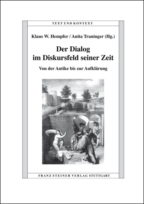 Der Dialog im Diskursfeld seiner Zeit - 