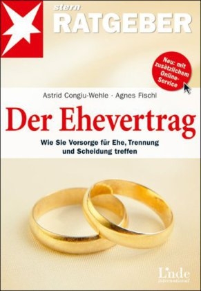 Der Ehevertrag - Astrid Congiu-Wehle, Agnes Fischl