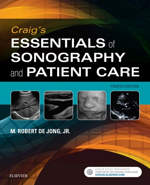 Craig's Essentials of Sonography and Patient Care - E-Book -  M. Robert de Jong