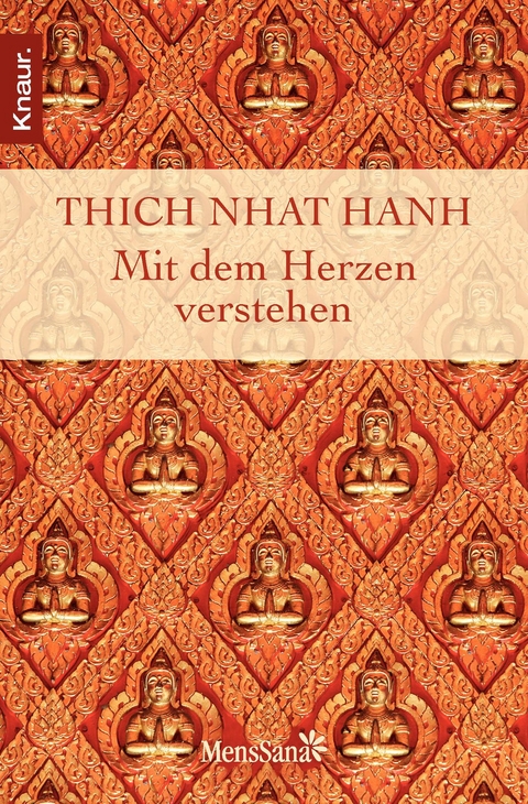 Mit dem Herzen verstehen -  Thich Nhat Hanh