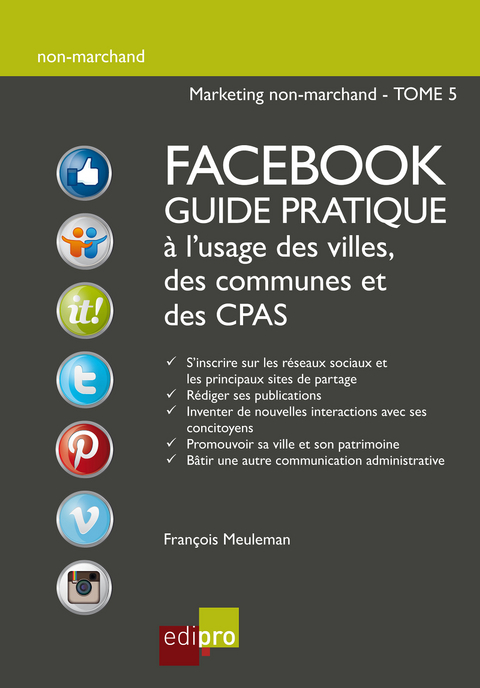 Facebook - Guide pratique a l'usage des villes, des communes et des CPAS -  Francois Meuleman