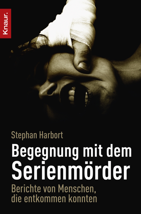 Begegnung mit dem Serienmörder - Stephan Harbort