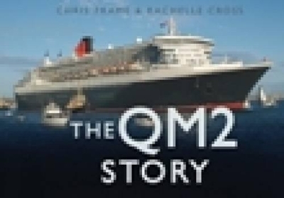 The QM2 Story - Rachelle Cross, Chris Frame