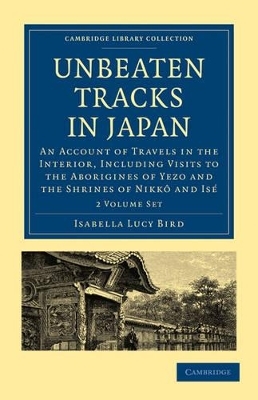 Unbeaten Tracks in Japan 2 Volume Paperback Set - Isabella Lucy Bird