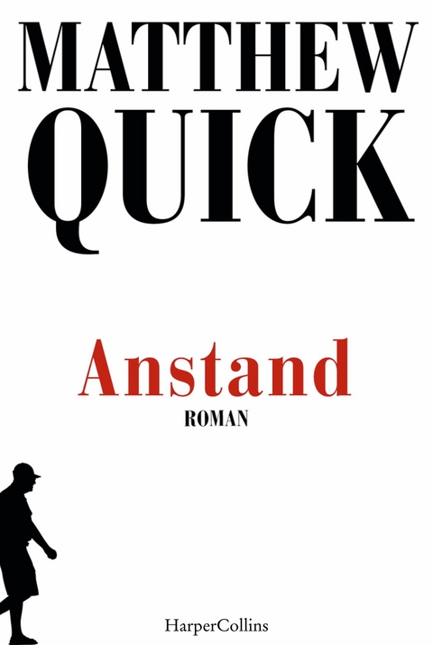 Anstand -  Matthew Quick