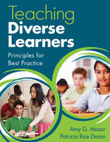 Teaching Diverse Learners - Amy J. Mazur, Patricia R. Doran