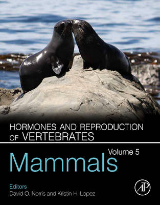 Hormones and Reproduction of Vertebrates, Volume 5 - 