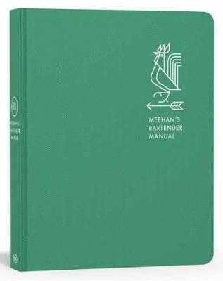 Meehan's Bartender Manual -  Jim Meehan