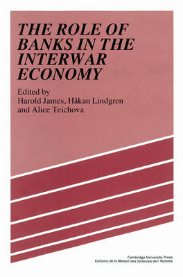 The Role of Banks in the Interwar Economy - 