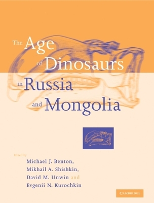 The Age of Dinosaurs in Russia and Mongolia - 