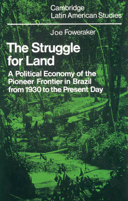 The Struggle for Land - J. Foweraker