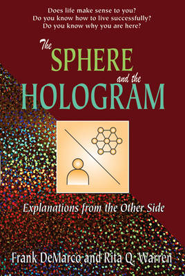 The Sphere and the Hologram - Frank DeMarco, Rita Q. Warren