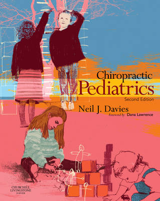 Chiropractic Pediatrics - Neil J. Davies, Joan Fallon