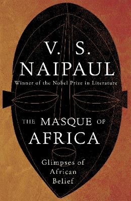 The Masque of Africa - V.S. Naipaul