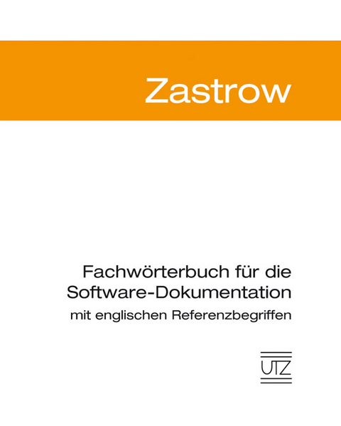 Fachwörterbuch Softwaredokumentation mit englischen Referenzbegriffen - Bettina Zastrow