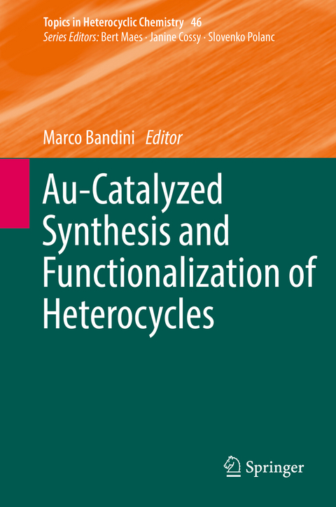 Au-Catalyzed Synthesis and Functionalization of Heterocycles - 