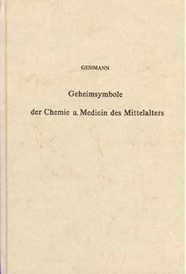 Die Geheimsymbole der Chemie und Medizin des Mittelalters - Gustav W Gessmann