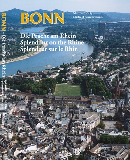 Bonn - Die Pracht am Rhein - Monika Höring