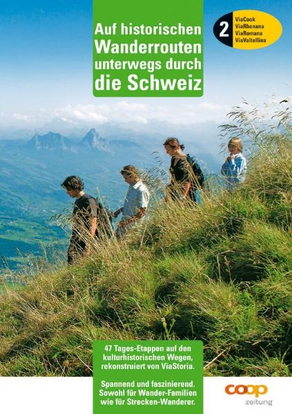 Auf historischen Wanderrouten unterwegs durch die Schweiz